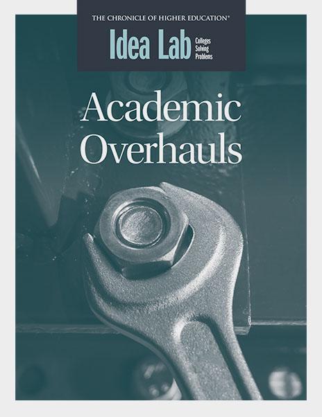 Idea Lab: Academic Overhauls