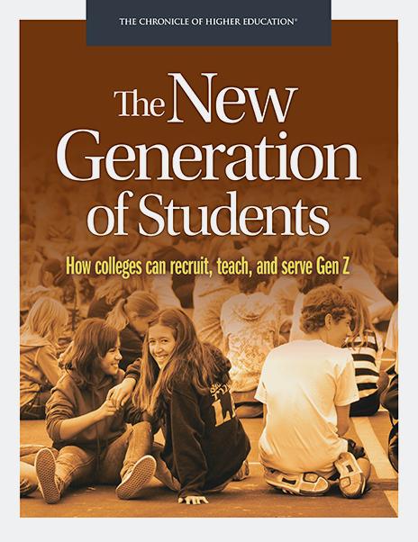 The New Generation of Students: How Colleges Can Recruit, Teach, and Serve Gen Z