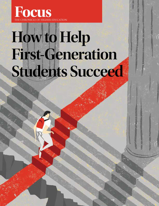 Focus Collection: How to Help First-Generation Students Succeed
