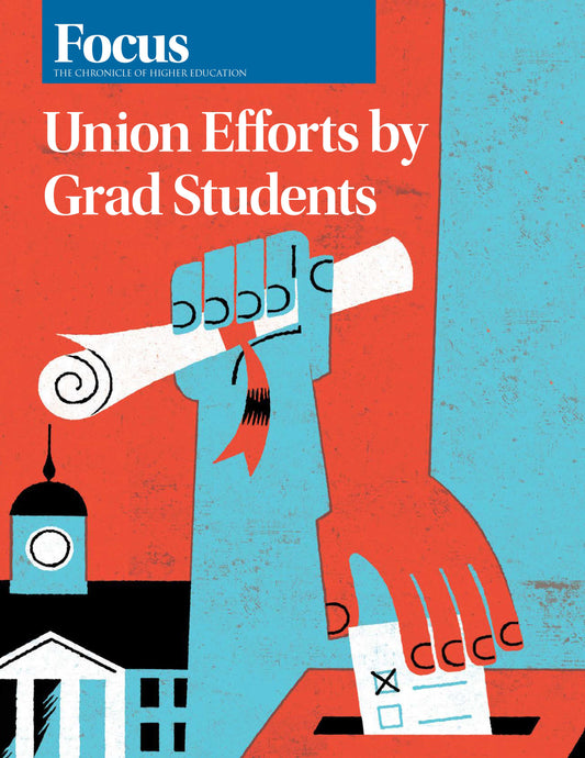 Focus Collection: Union Efforts by Grad Students