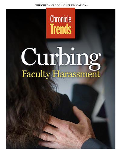 Chronicle Trends: Curbing Faculty Harrassment, February 2017